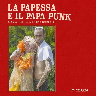 La Papessa e il Papa Punk by Maria Sole