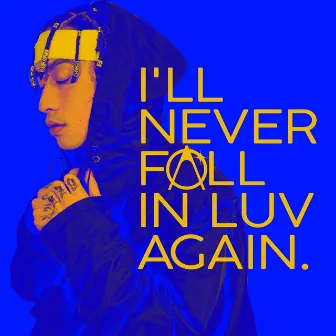 I'll Never Fall In Luv Again by Mr.A