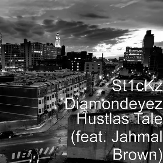 Hustlas Tale (feat. Jahmal Brown) by St1ccz Diamondeyez