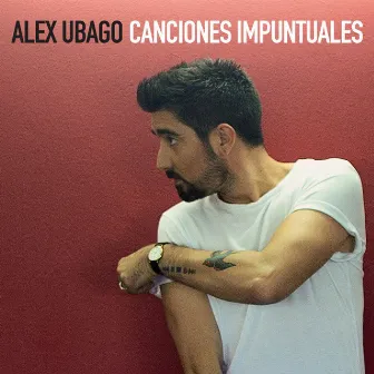 Canciones impuntuales by Alex Ubago