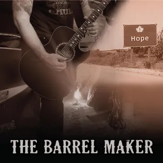 Hope by The Barrel Maker