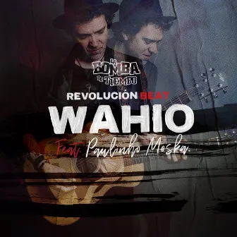 Wahio by La Bomba de Tiempo