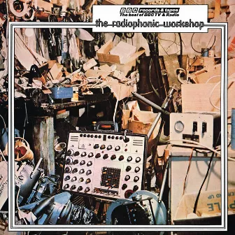 The Radiophonic Workshop by The BBC Radiophonic Workshop