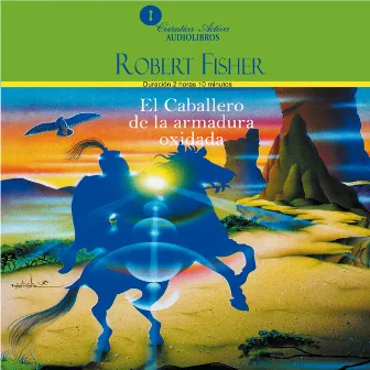 El caballero de la armadura oxidada by Robert Fisher