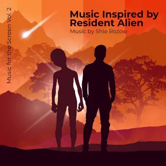 Music for the Screen Vol. 2: Music Inspired by Resident Alien by Shie Rozow