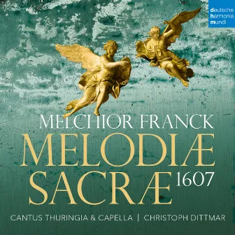 Melchior Franck: Melodiae Sacrae 1607 by Christoph Dittmar