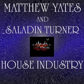 House Industry by Saladin Turner