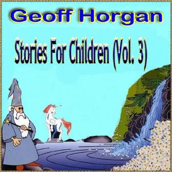 Stories for Children - 3 by Geoff Horgan