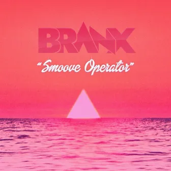 Smoove Operator by Branx