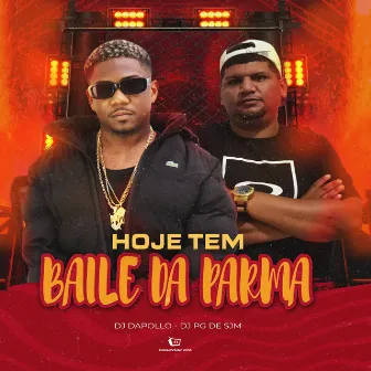 Hoje Tem Baile da Parma by DJ DAPOLLO