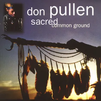 Sacred Common Ground by Don Pullen