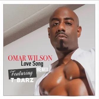 Love Song (Remix) by Omar Wilson