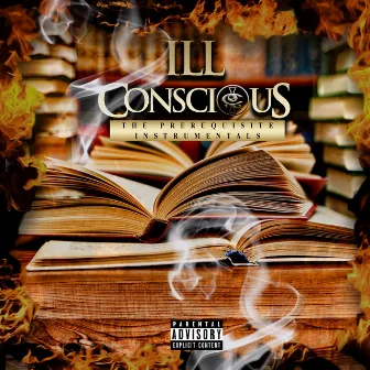 The Prerequisite (Instrumentals) by Ill Conscious