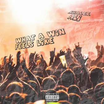 What a Win Feels Like by Khalee Ali