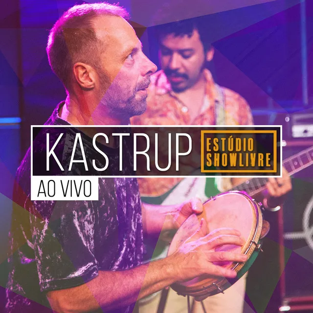 Kastrup no Estúdio Showlivre (Ao Vivo)