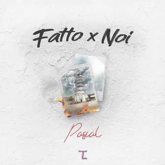 Fatto Per Noi by Pascal