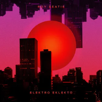 Elektro Eklekto by Roy Beatie