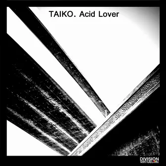 Acid Lover by Taiko