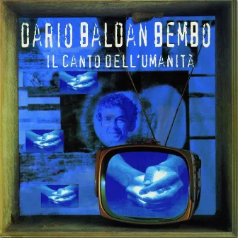 Il canto dell'umanità by Dario Baldan Bembo