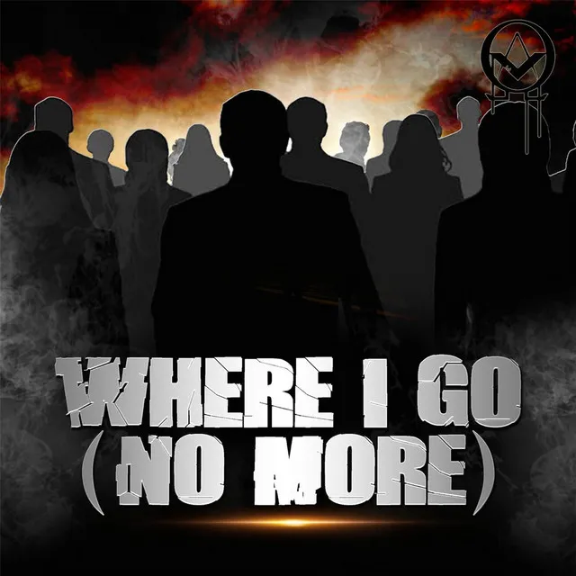 Where I Go (No More)