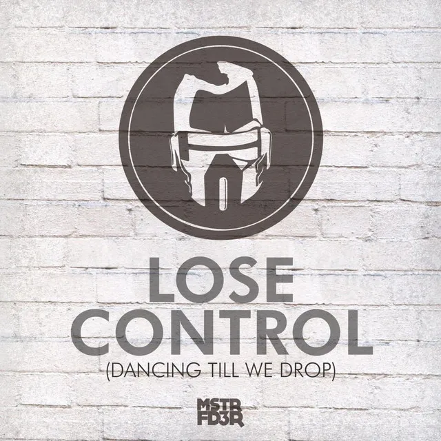 Lose Control (Dancing Till We Drop)