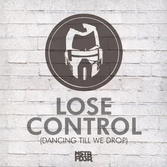 Lose Control (Dancing Till We Drop) by Master Fad3r