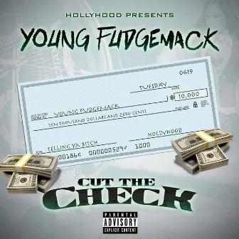 Cut the Check by Young Fudgemack