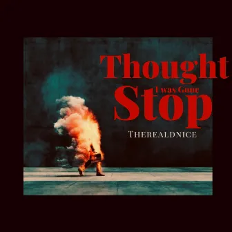 Thought I Was Gone Stop Freestyle by TheRealDnice