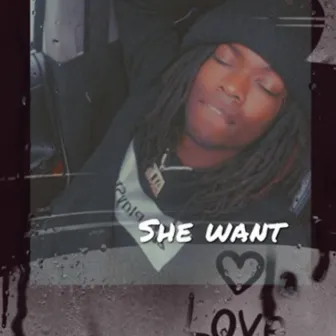 She Want Love by Trey Savage