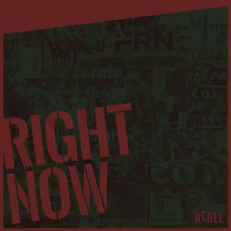 Right Now by REBEL