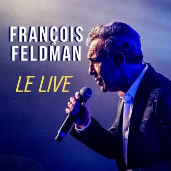 Le live by François Feldman