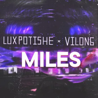 Miles by Lux Potishe