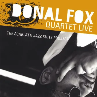 Donal Fox Quartet Live: The Scarlatti Jazz Suite Project by Donal Fox