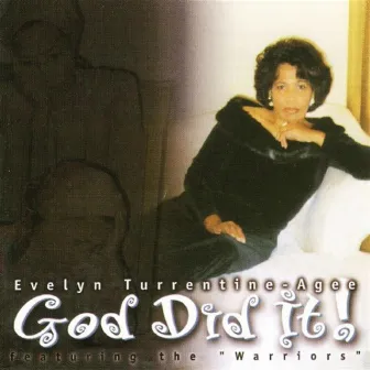 God Did It by Evelyn Turrentine-Agee