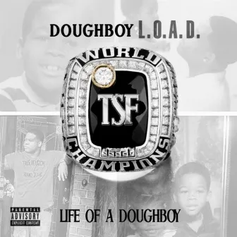 Life Of A Doughboy by Doughboy L.O.A.D