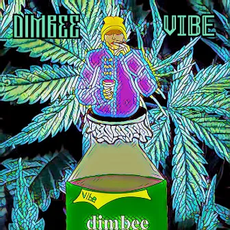 Vibe by dimbee