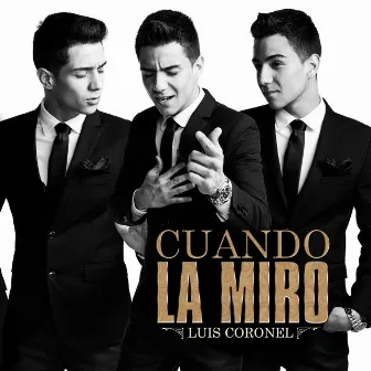 Cuando La Miro by Luis Coronel