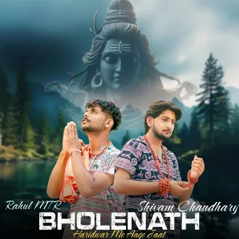 Bholenath - Haridwar Me Aage Jaat by Rahul MTR