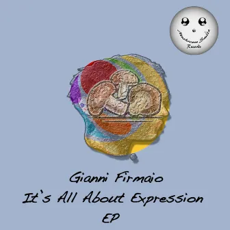 It's All About Expression EP by Gianni Firmaio