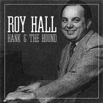 Hank and the Hound by Roy Hall