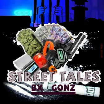 $tREET TALE$ by BX Gonz