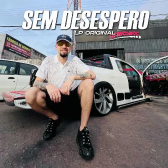 Sem Desespero by LP Original