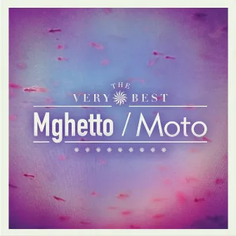 Moto / Mghetto by The Very Best