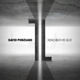 Remember My Beat - Single by David Ponziano