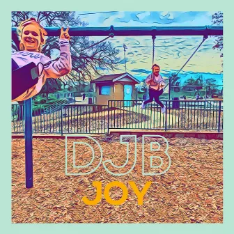 Joy by DJB