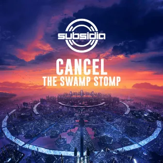 The Swamp Stomp by Cancel