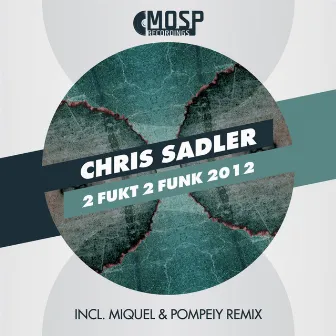 2 Fukt 2 Funk 2012 by Chris Sadler