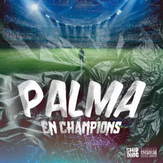 PALMA EN CHAMPIONS by Smirding