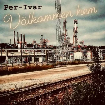 Välkommen hem by Per-Ivar