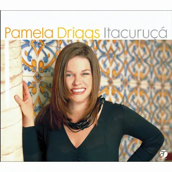 ITACURUCA by Pamela Driggs